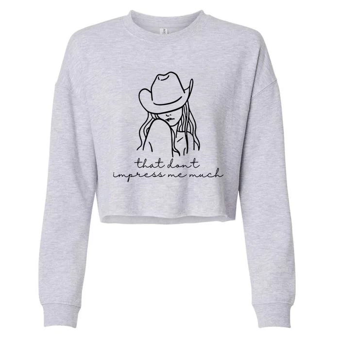 That Dont Impress Me Much Country Girl Cropped Pullover Crew