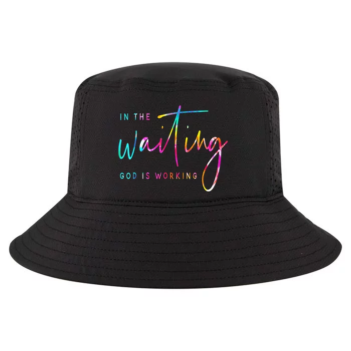 Tie Dye In The Waiting God Is Working Christian Easter Day Cool Comfort Performance Bucket Hat