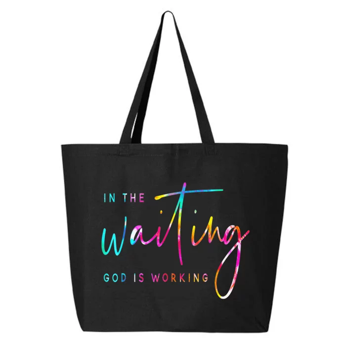 Tie Dye In The Waiting God Is Working Christian Easter Day 25L Jumbo Tote