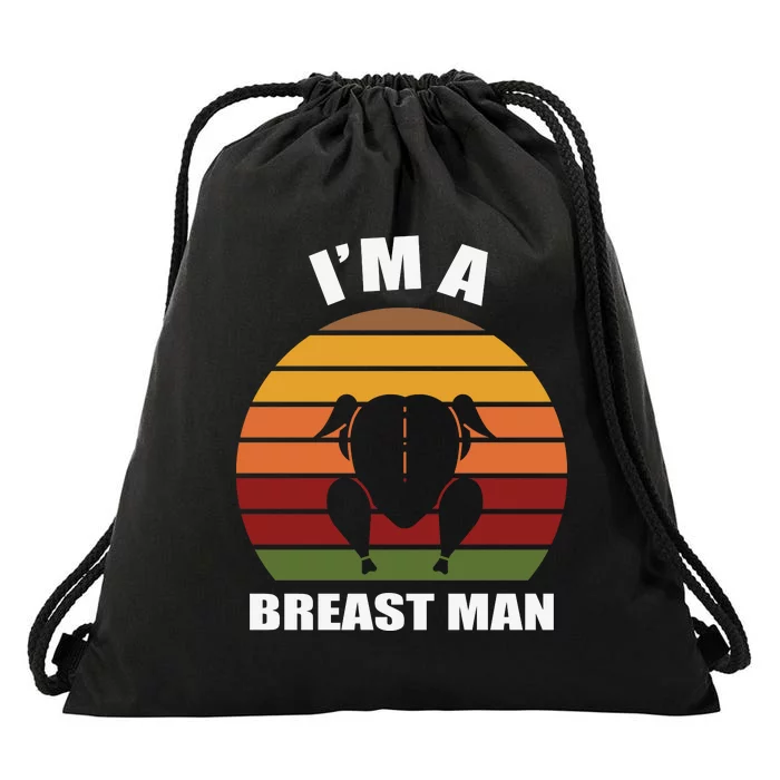 Thanksgiving Day I’m A Breast Man Turkey Drawstring Bag