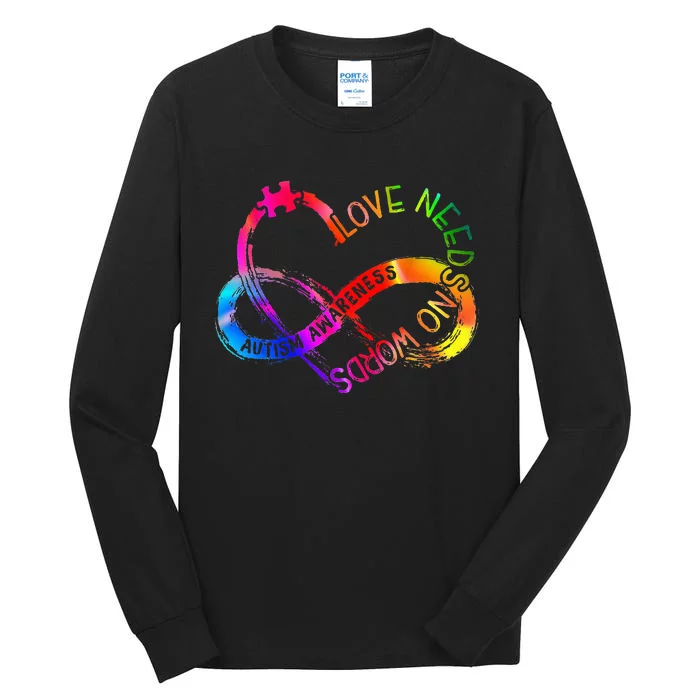 Tie Dye Infinity Heart Love Autism Awareness Needs No Words Tall Long Sleeve T-Shirt