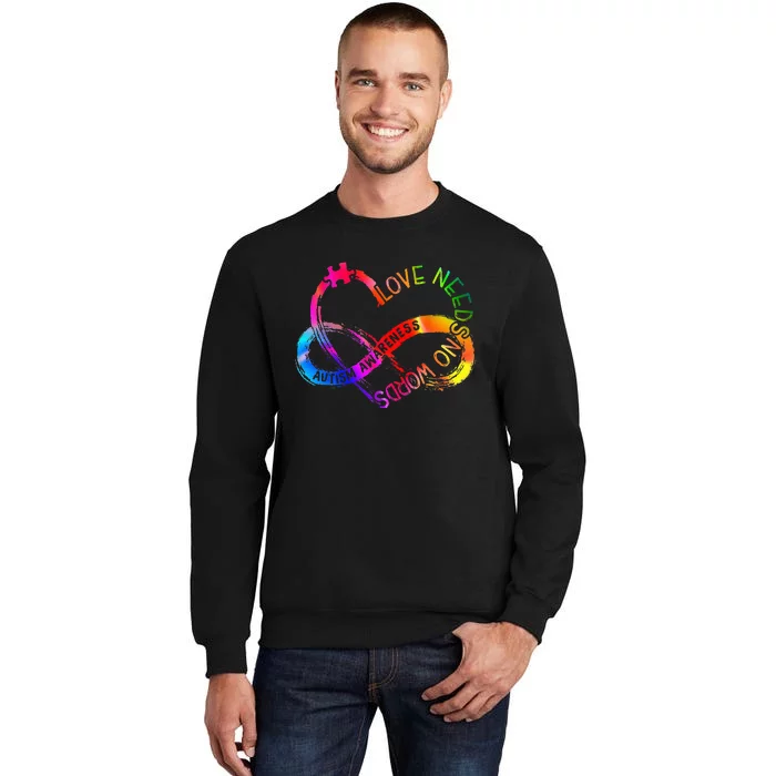 Tie Dye Infinity Heart Love Autism Awareness Needs No Words Tall Sweatshirt