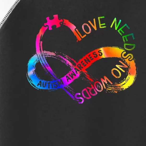 Tie Dye Infinity Heart Love Autism Awareness Needs No Words Toddler Fine Jersey T-Shirt