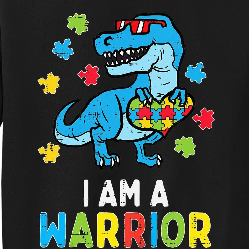 Trex Dino I Am A Warrior Autism Awareness Tall Sweatshirt