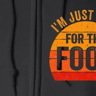 Turkey Day  I'm Just Here For The Food Thanksgiving Day Full Zip Hoodie