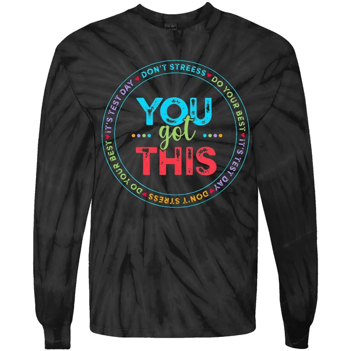 Testing Day Its Test Day You Got This Teacher Student Kids Tie-Dye Long Sleeve Shirt