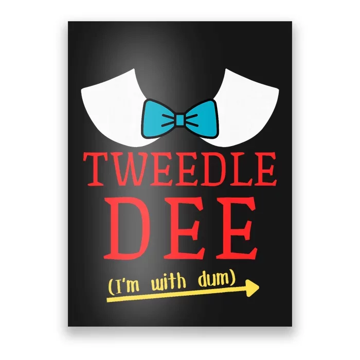 Tweedle Dee IM With Dum Couple & Friends Funny Lazy Costume Poster