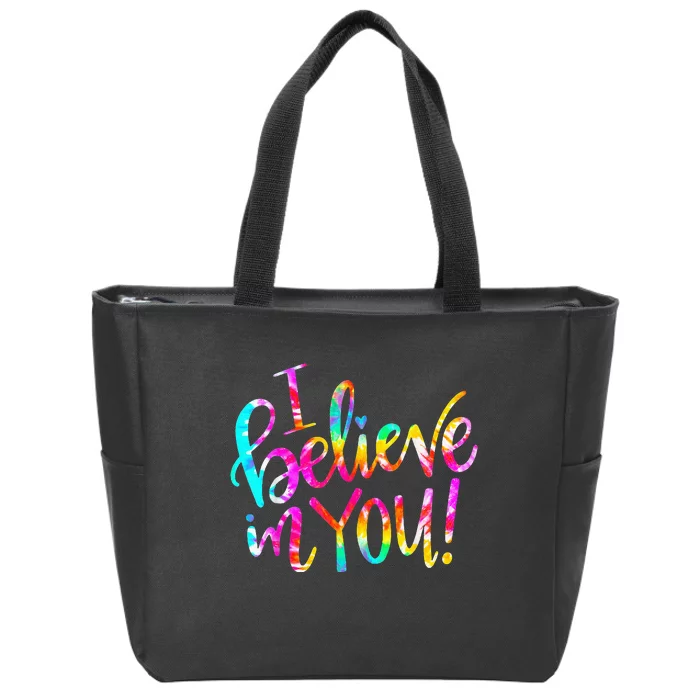 Tie Dye I Believe In You Teacher Testing Day Gift Zip Tote Bag