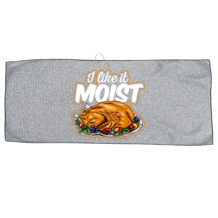 Thanksgiving Day I Like It Moist Turkey Day Family Dinner Gift Large Microfiber Waffle Golf Towel