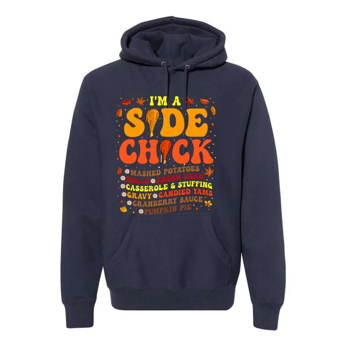 Thanksgiving Day IM A Side Chick Funny Turkey Leg Autumn Premium Hoodie