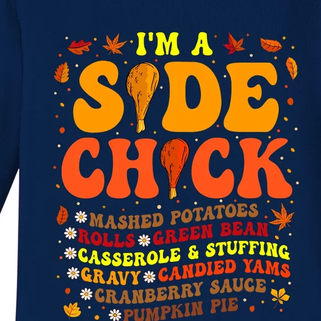 Thanksgiving Day IM A Side Chick Funny Turkey Leg Autumn Baby Long Sleeve Bodysuit