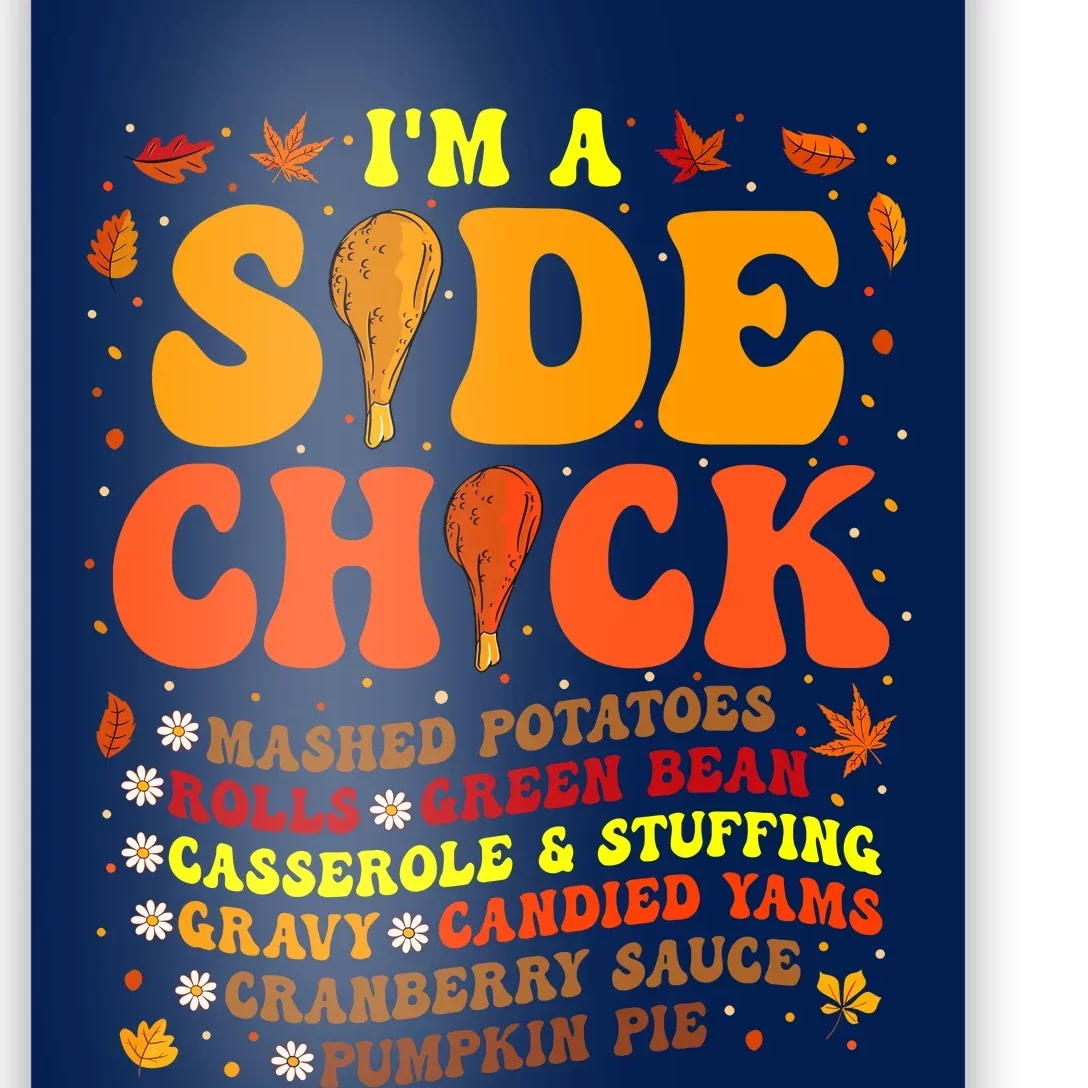 Thanksgiving Day IM A Side Chick Funny Turkey Leg Autumn Poster