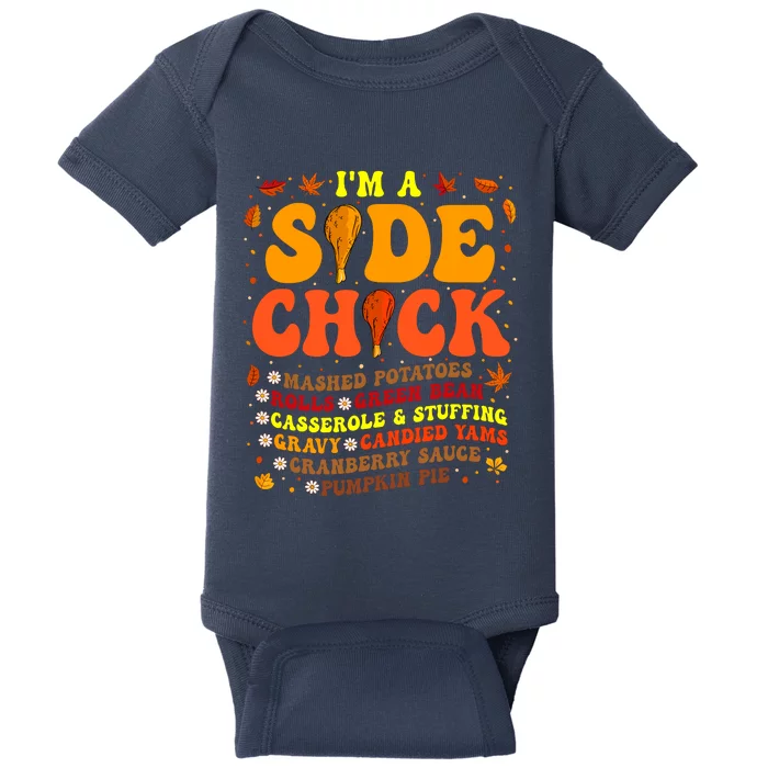 Thanksgiving Day IM A Side Chick Funny Turkey Leg Autumn Baby Bodysuit