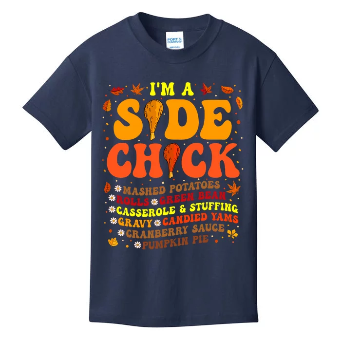 Thanksgiving Day IM A Side Chick Funny Turkey Leg Autumn Kids T-Shirt