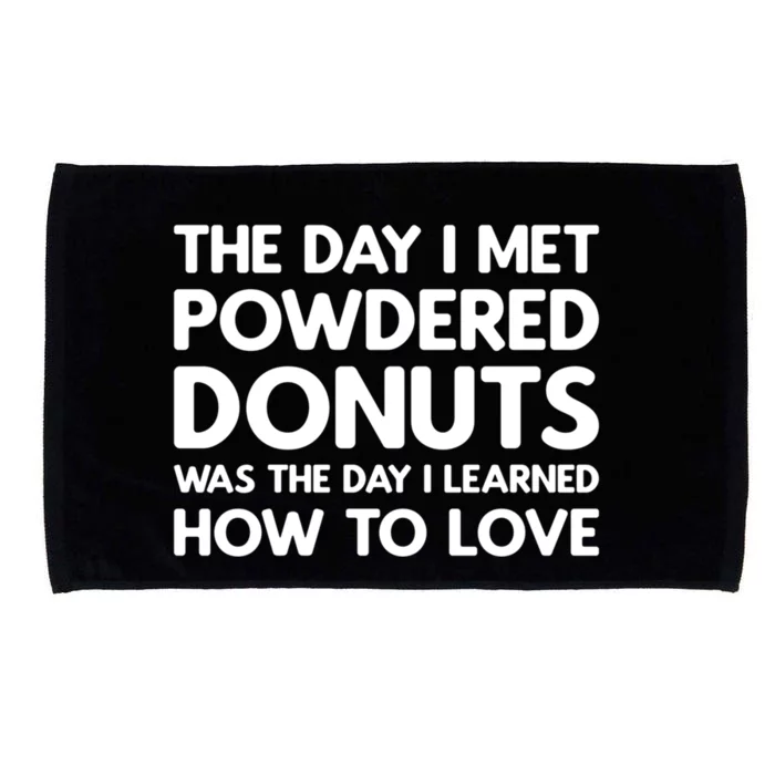 The Day I Met Powdered Donuts Powdered Donuts Gift Microfiber Hand Towel