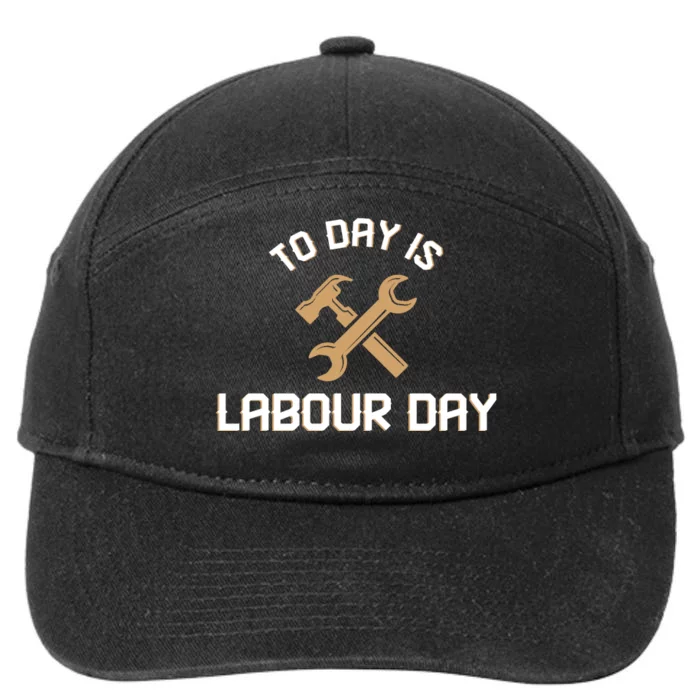 To Day Is Labor Day Gift 7-Panel Snapback Hat