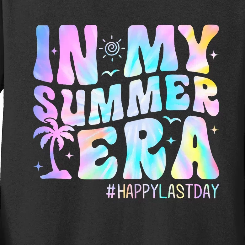 Tie Dye In My Summer Era Happy Last Day Of School Teacher Kids Long Sleeve Shirt