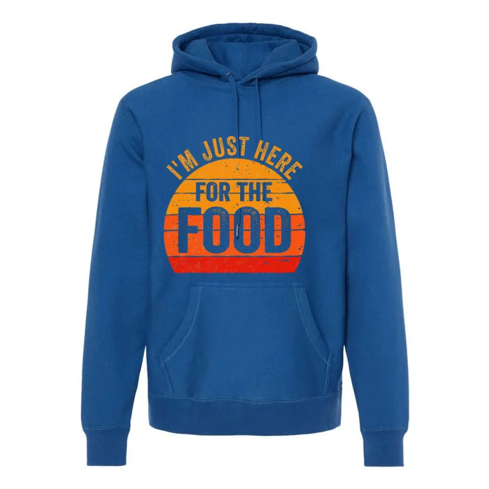 Turkey Day Im Just Here For The Food Thanksgiving Day Premium Hoodie