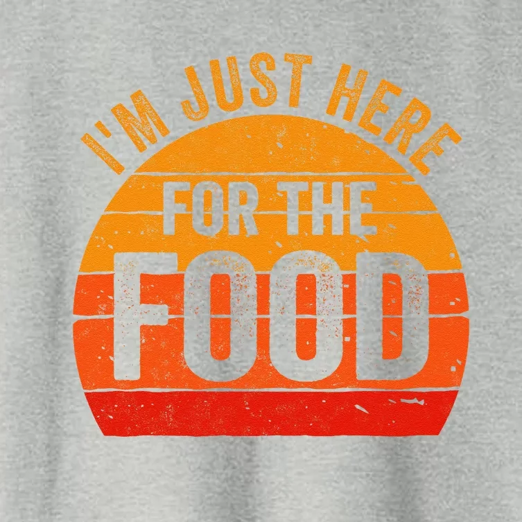 Turkey Day Im Just Here For The Food Thanksgiving Day Women's Crop Top Tee