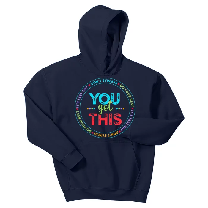 Testing Day ItS Test Day You Got This Teacher Student Kids Hoodie