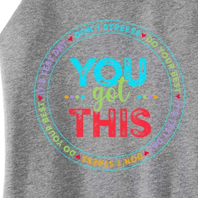 Testing Day ItS Test Day You Got This Teacher Student Women’s Perfect Tri Rocker Tank