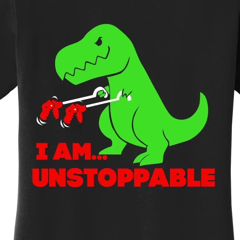 Trex Dinosaur I Am Unstoppable Gifts Xmas Women's T-Shirt