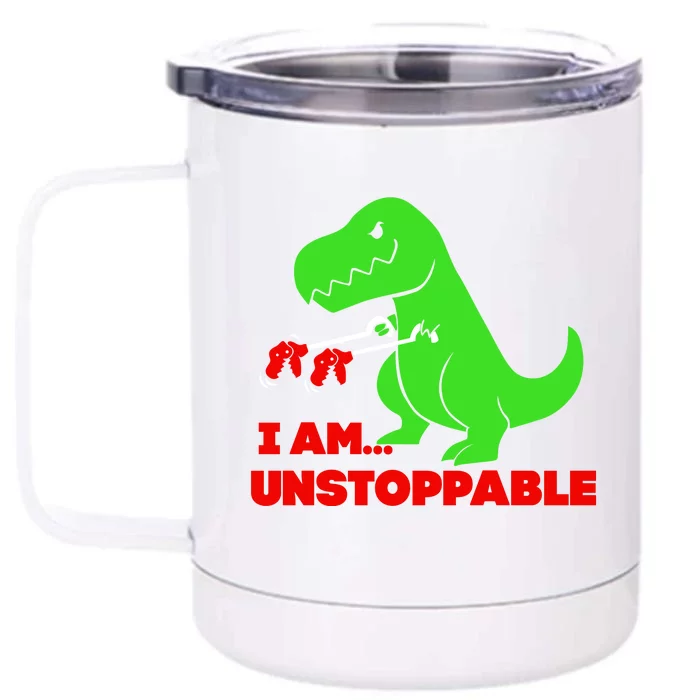 Trex Dinosaur I Am Unstoppable Gifts Xmas Front & Back 12oz Stainless Steel Tumbler Cup