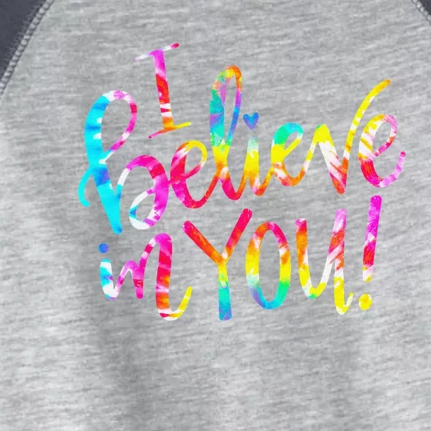 Tie Dye I Believe In You Teacher Testing Day Gift Toddler Fine Jersey T-Shirt