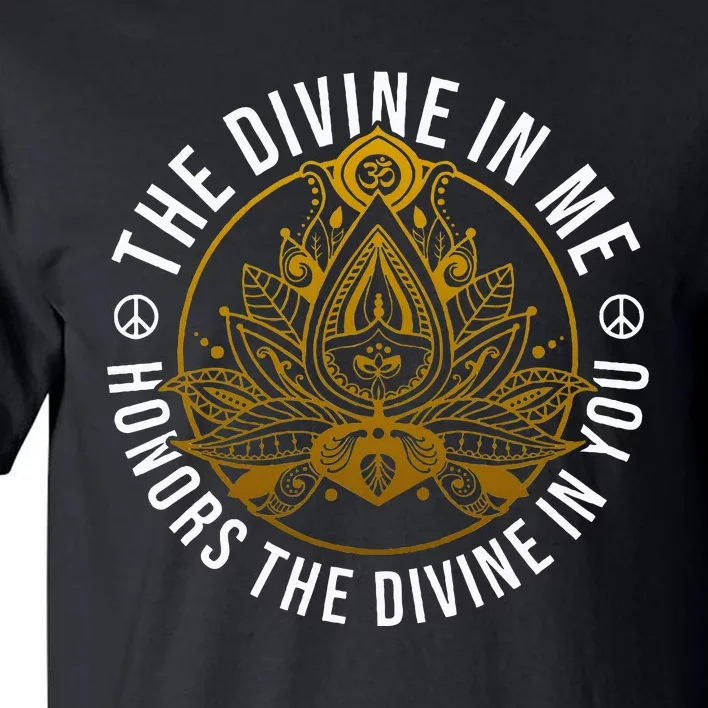 The Divine In Me Positive Message Spiritual Yoga Meditation Tall T-Shirt