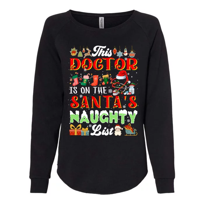 This Doctor Is On SantaS Naughty List Funny Joke Xmas Meaningful Gift Womens California Wash Sweatshirt