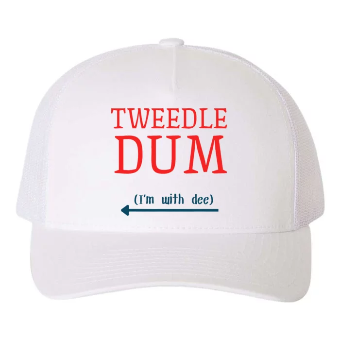 Tweedle Dum IM With Dee Couple & Friends Funny Lazy Costume Gift Yupoong Adult 5-Panel Trucker Hat