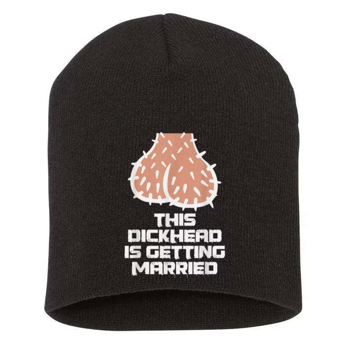 This Dickhead Is Getting Married, Party Short Acrylic Beanie