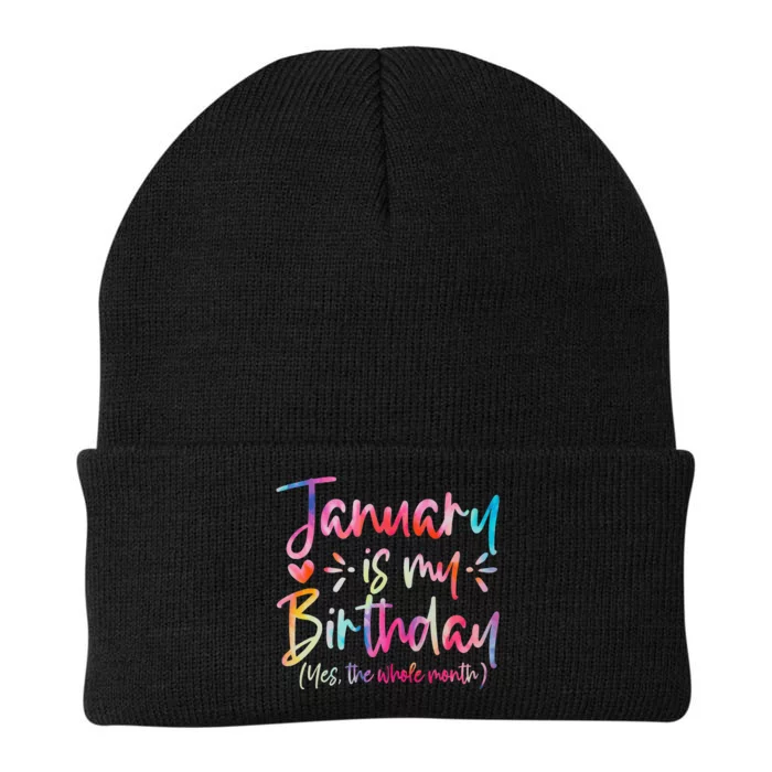 Tie Dye January Is My Birthday Yes The Whole Month Birthday Knit Cap Winter Beanie