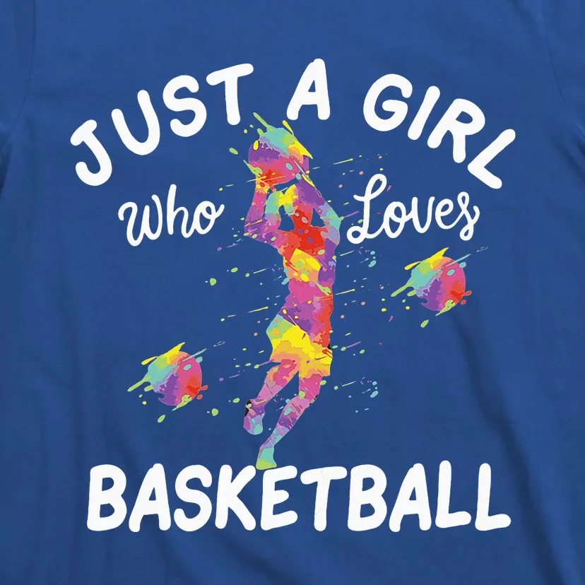 Tie Dye Just A Who Loves Basketball T-Shirt