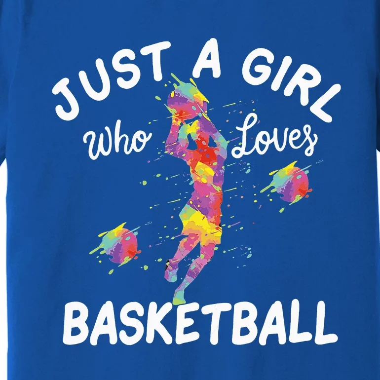 Tie Dye Just A Who Loves Basketball Premium T-Shirt