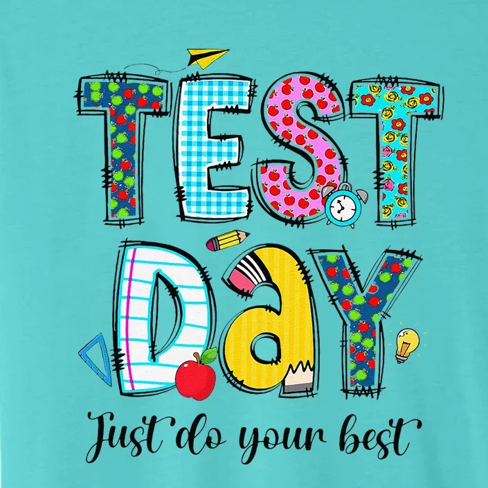 Test Day Just Do Your Best Testing Day Staar Teacher Student ChromaSoft Performance T-Shirt