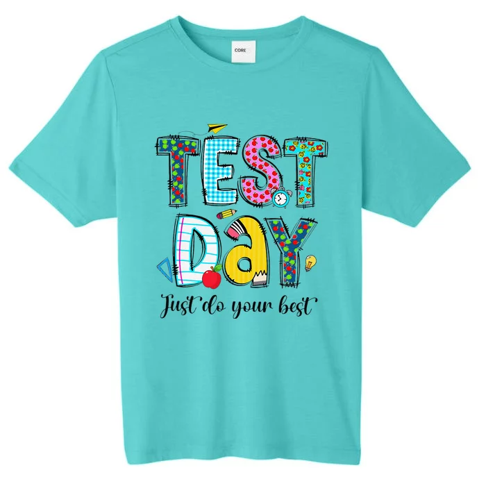 Test Day Just Do Your Best Testing Day Staar Teacher Student ChromaSoft Performance T-Shirt