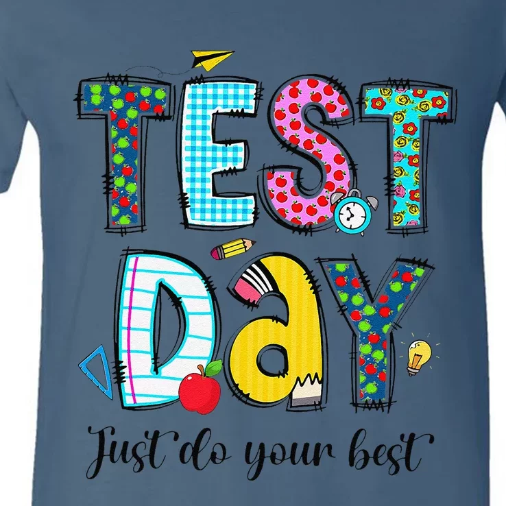 Test Day Just Do Your Best Testing Day Staar Teacher Student V-Neck T-Shirt