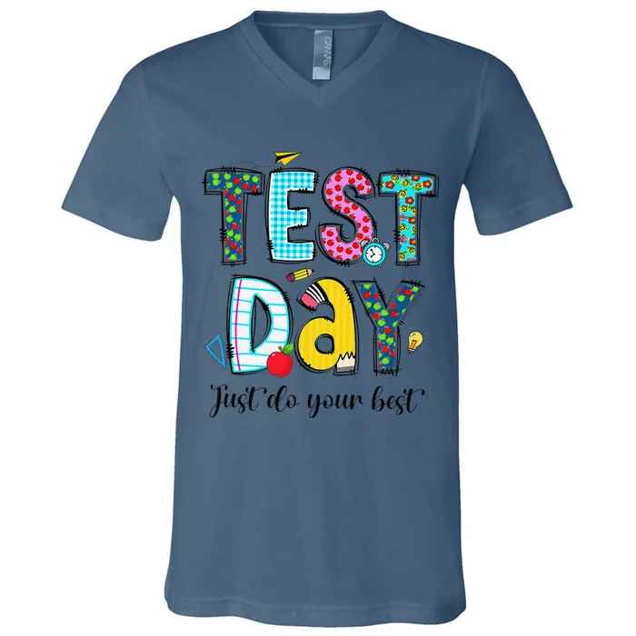 Test Day Just Do Your Best Testing Day Staar Teacher Student V-Neck T-Shirt