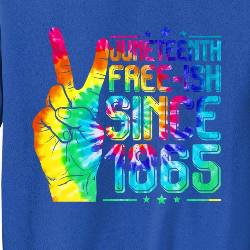 Tie Dye Juneteenth Freecool Giftish Since 1865 Black History Melanin Funny Gift Tall Sweatshirt