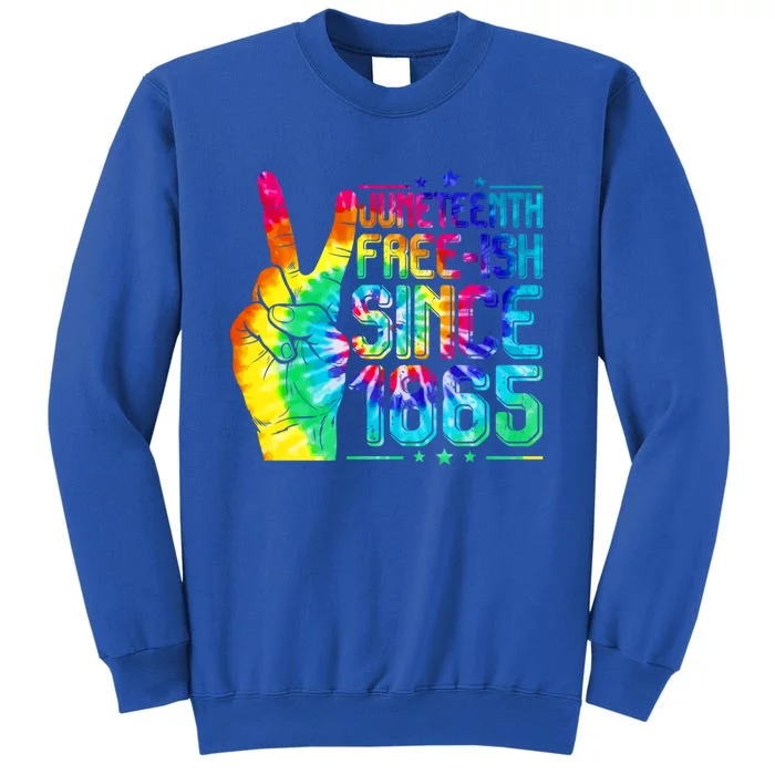 Tie Dye Juneteenth Freecool Giftish Since 1865 Black History Melanin Funny Gift Tall Sweatshirt