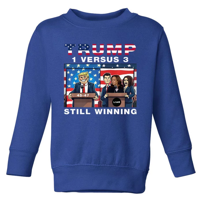 Trump Debate Kamala Harris 1 Versus 3 And Still Winning Toddler Sweatshirt