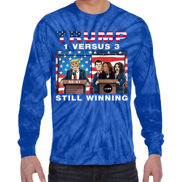 Trump Debate Kamala Harris 1 Versus 3 And Still Winning Tie-Dye Long Sleeve Shirt