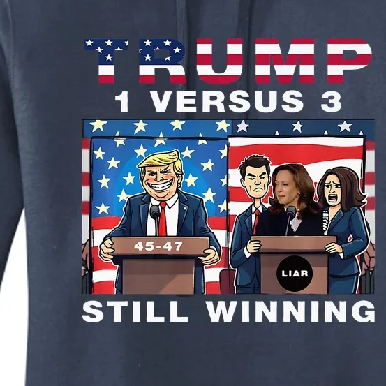 Trump Debate Kamala Harris 1 Versus 3 And Still Winning Women's Pullover Hoodie