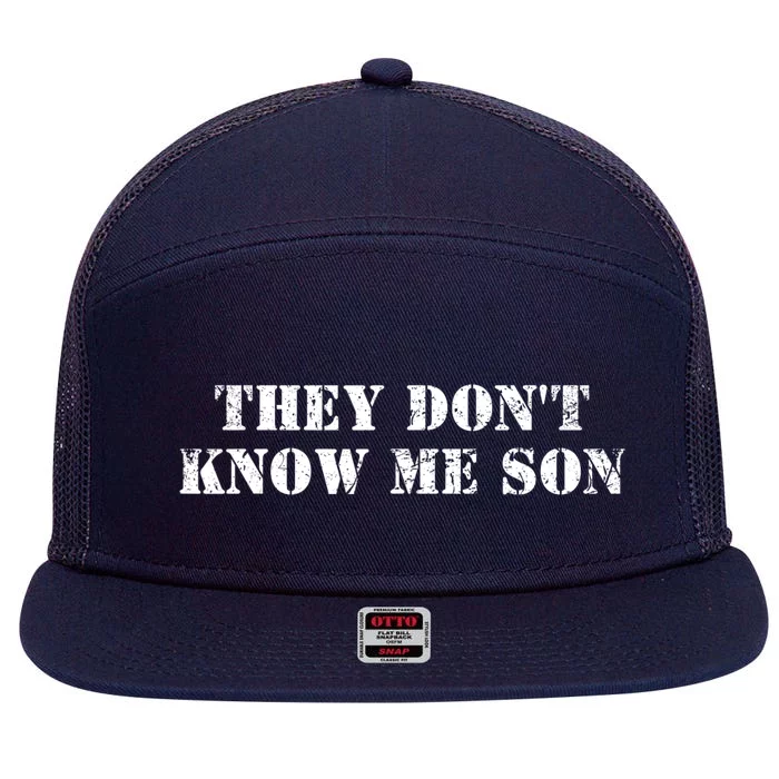 They Dont Know Me Son Bodybuilder Workout 7 Panel Mesh Trucker Snapback Hat