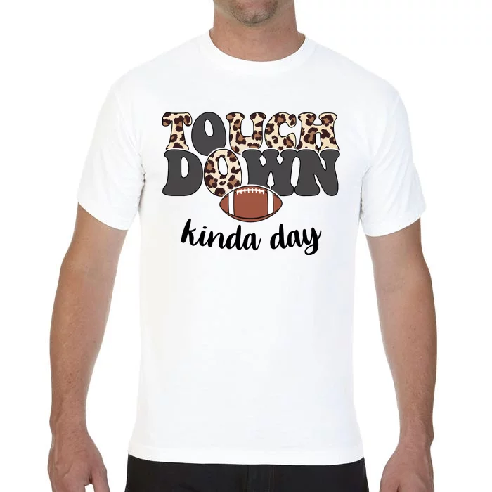 Touch Down Kinda Day Football Lover Comfort Colors T-Shirt