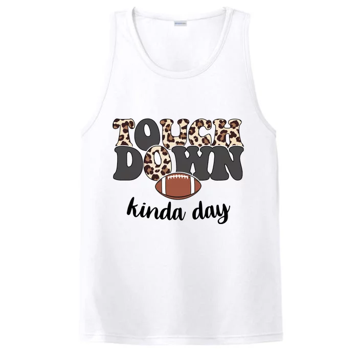 Touch Down Kinda Day Football Lover Performance Tank