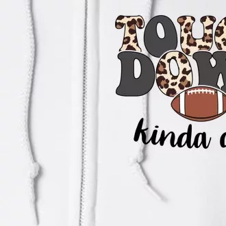 Touch Down Kinda Day Football Lover Full Zip Hoodie