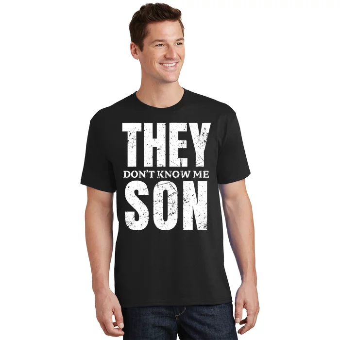 They Dont Know Me Son Bodybuilder Workout Gym Motivation T-Shirt