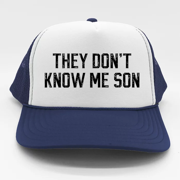 They Dont Know Me Son Bodybuilder Workout Trucker Hat